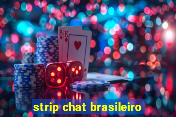 strip chat brasileiro